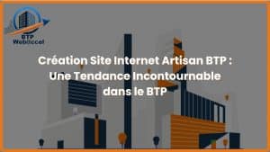 Lire la suite à propos de l’article Création Site Internet Artisan BTP : Une Tendance Incontournable dans le BTP