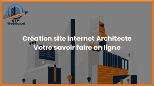 Lire la suite à propos de l’article Création site internet Architecte – Votre savoir faire en ligne
