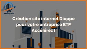 Lire la suite à propos de l’article Création site internet Dieppe pour le BTP | Boostez votre visibilité digitale