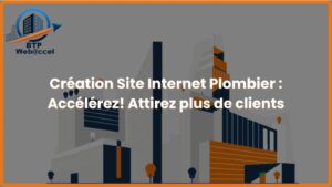 Lire la suite à propos de l’article Création Site Internet Plombier : Accélérez! Attirez plus de clients