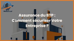 Lire la suite à propos de l’article Assurance du BTP : Comment sécuriser Votre Entreprise ?