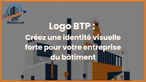 Lire la suite à propos de l’article Logo BTP : Créez une identité visuelle forte pour votre entreprise du bâtiment