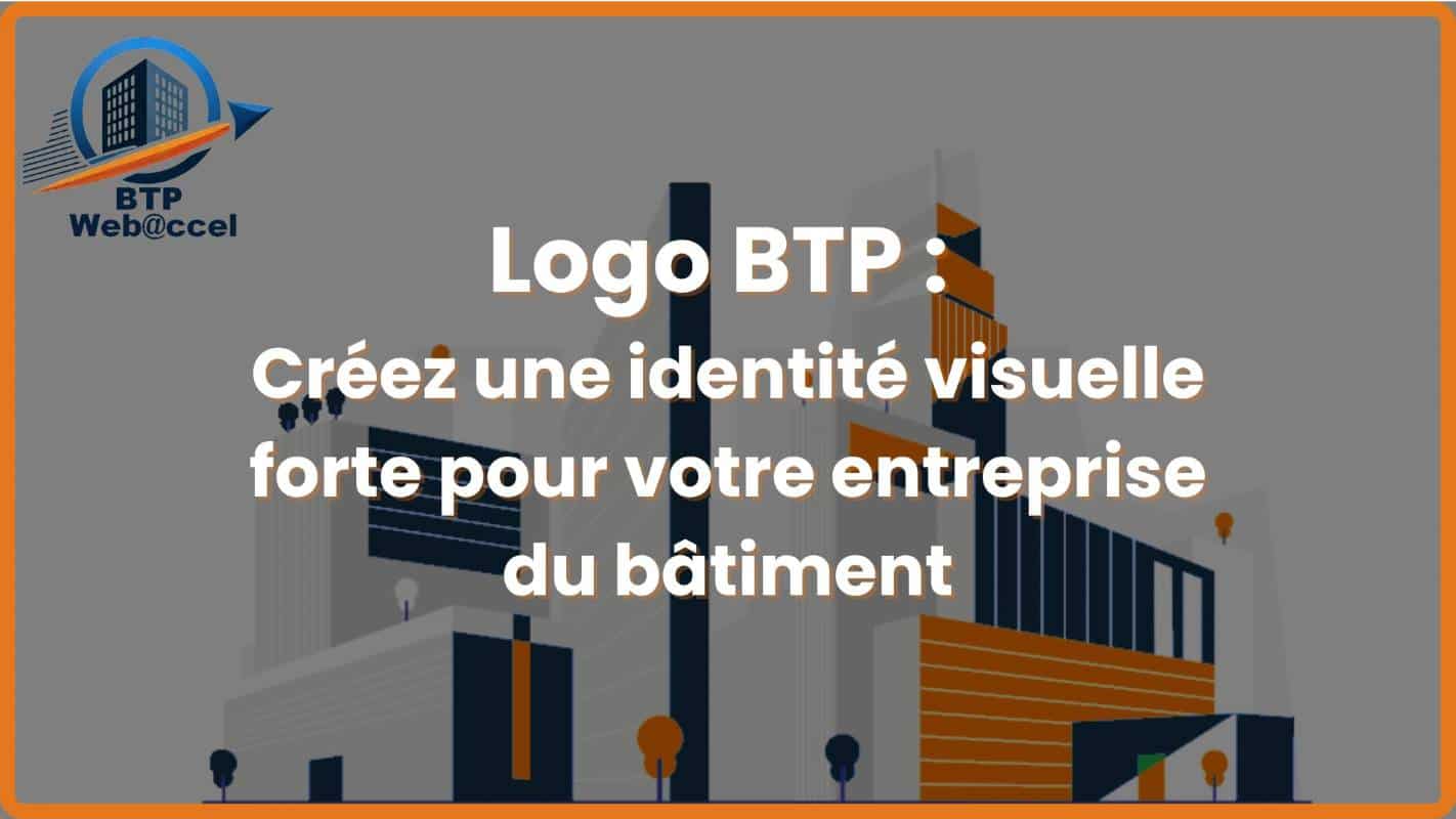 Lire la suite à propos de l’article Logo BTP : Créez une identité visuelle forte pour votre entreprise du bâtiment